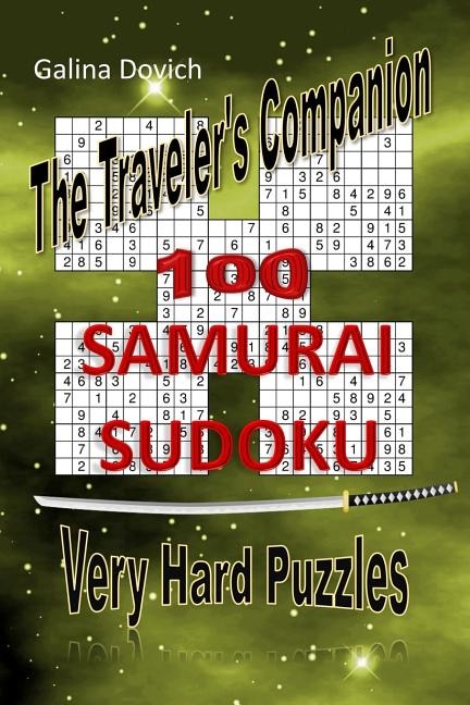 The Traveler's Companion: 100 SAMURAI SUDOKU Very Hard Puzzles