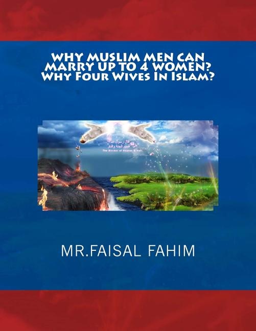 Front cover_WHY MUSLIM MEN CAN MARRY UP TO 4 WOMEN? Why Four Wives In Islam?