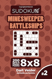 Couverture_Sudoku Minesweeper Battleships - 200 Hard to Master Puzzles 8x8 (Volume 2)