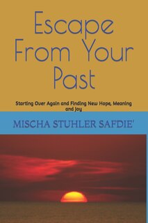 Front cover_Escape From Your Past