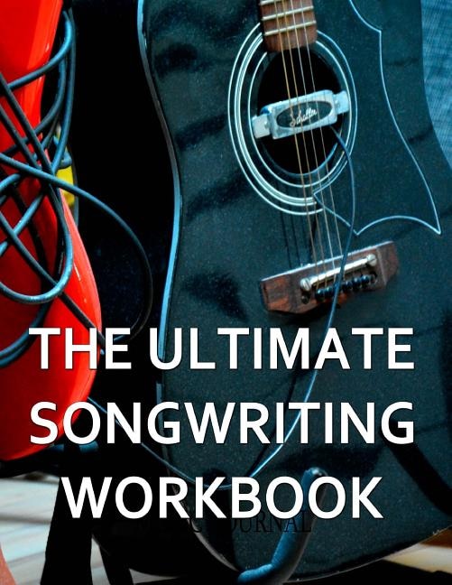 Front cover_The Ultimate Songwriting Workbook