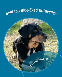 Couverture_Saki the Blue-Eyed Rottweiler