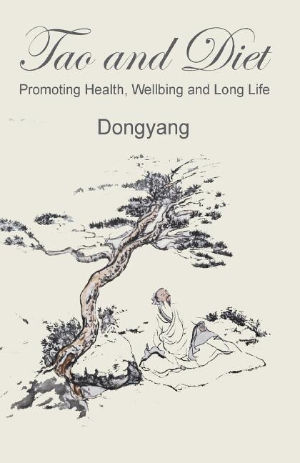 Tao and Diet: Promoting Health, Wellbeing and Long Life