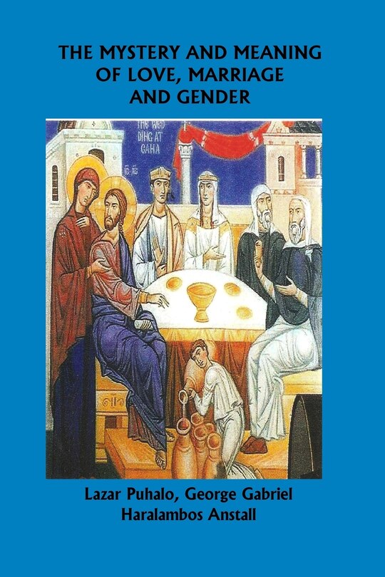 Front cover_The Mystery and Meaning of Love, Marriage and Gender