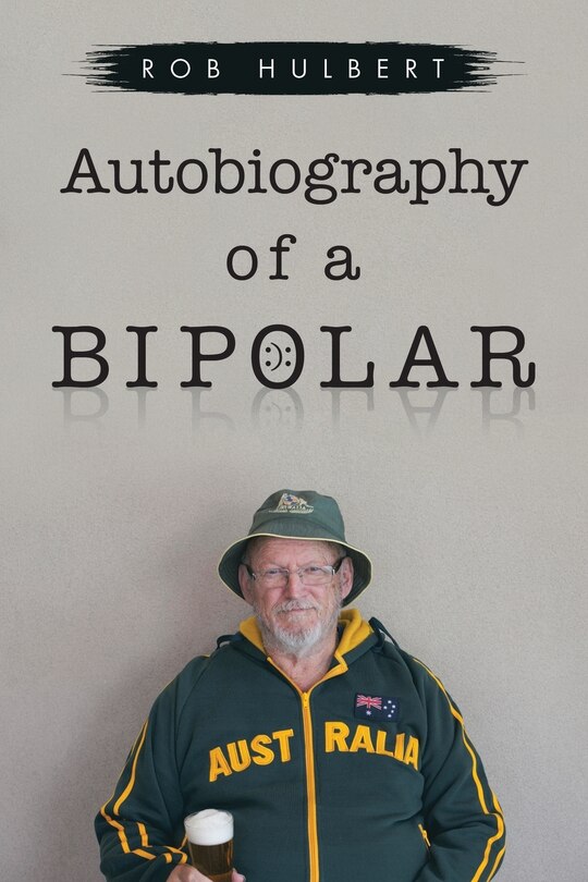 Front cover_Autobiography of a Bipolar