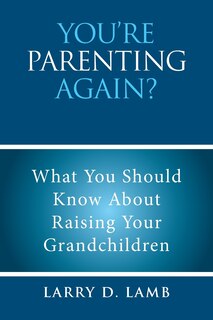 Front cover_You're Parenting Again?