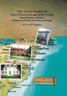 Front cover_The Lloyd Family of New England and New York, and Related Families of Woolsey, Sylvester and Brinley, and Nelson and Temple 17Th to 19Th Centuries