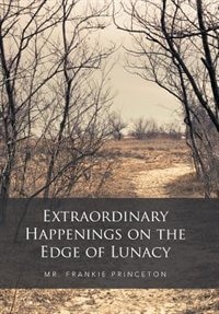 Couverture_Extraordinary Happenings on the Edge of Lunacy