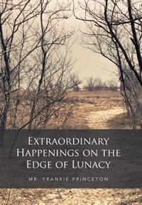 Couverture_Extraordinary Happenings on the Edge of Lunacy