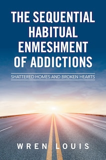 Couverture_The Sequential Habitual Enmeshment of Addictions