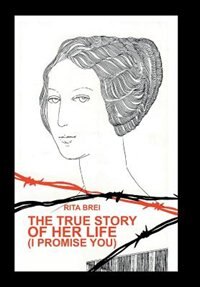 Couverture_The True Story of Her Life (I Promise You)