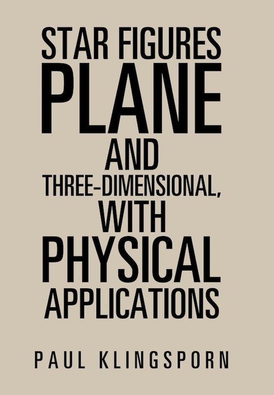 Front cover_Star Figures Plane and Three-Dimensional with Physical Applications