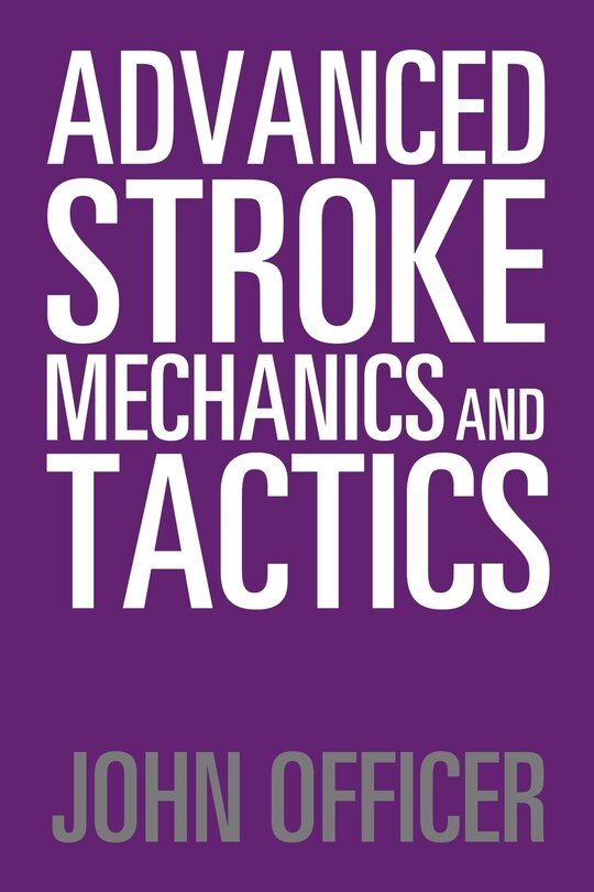 Couverture_Advanced Stroke Mechanics and Tactics