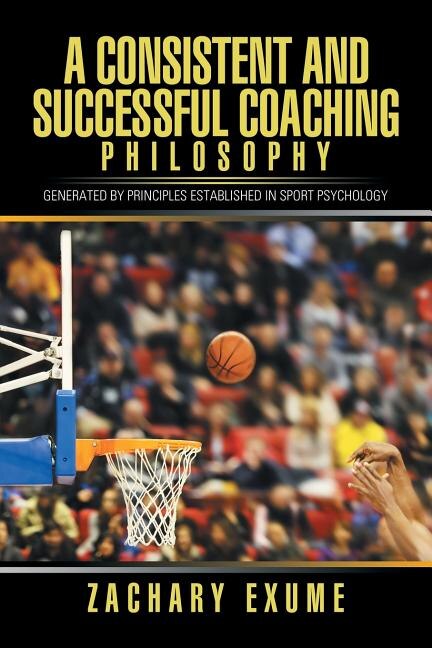 Front cover_A Consistent and Successful Coaching Philosophy