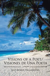 Front cover_Visions of a Poet/Visiones de Una Poeta