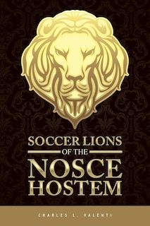 Couverture_Soccer Lions of the Nosce Hostem