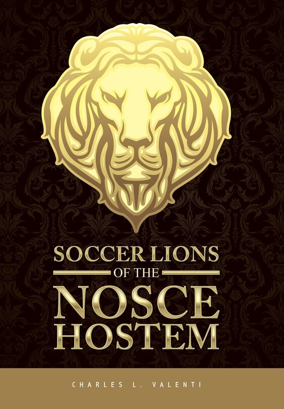 Front cover_Soccer Lions of the Nosce Hostem