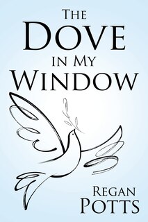 Front cover_The Dove in My Window