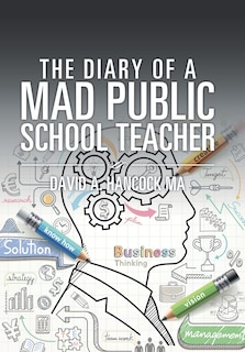 Front cover_The Diary of a Mad Public School Teacher
