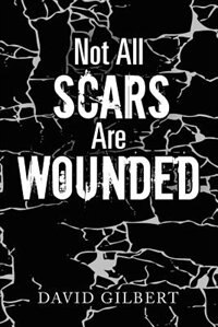 Front cover_Not All Scars Are Wounded