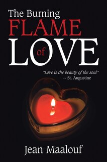 Front cover_The Burning Flame of Love