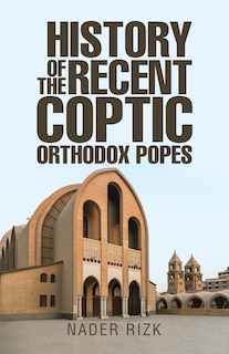 Front cover_History of the Recent Coptic Orthodox Popes