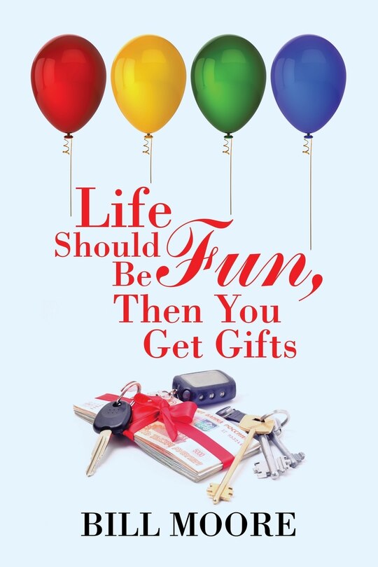 Couverture_Life Should Be Fun, Then You Get Gifts