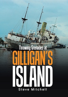 Couverture_Throwing Grenades at Gilligan's Island