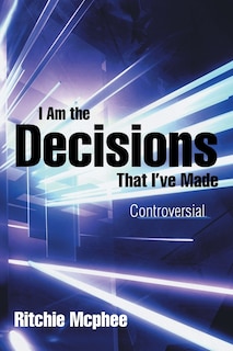 Couverture_I Am the Decisions That I've Made