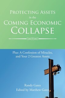 Front cover_Protecting Assets in the Coming Economic Collapse