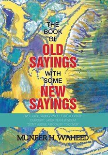 Front cover_The Book of Old Sayings with Some New Sayings