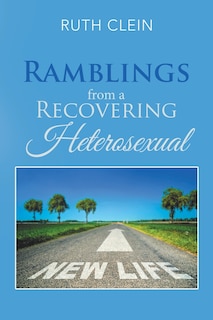 Couverture_Ramblings from a Recovering Heterosexual