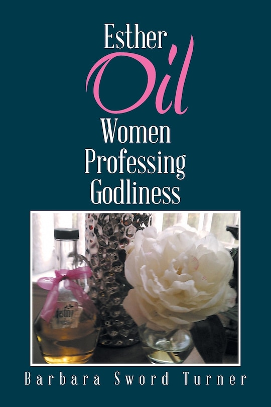 Couverture_Esther Oil Women Professing Godliness