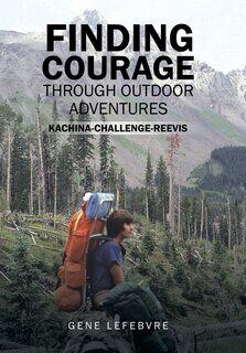 Front cover_Finding Courage Through Outdoor Adventures