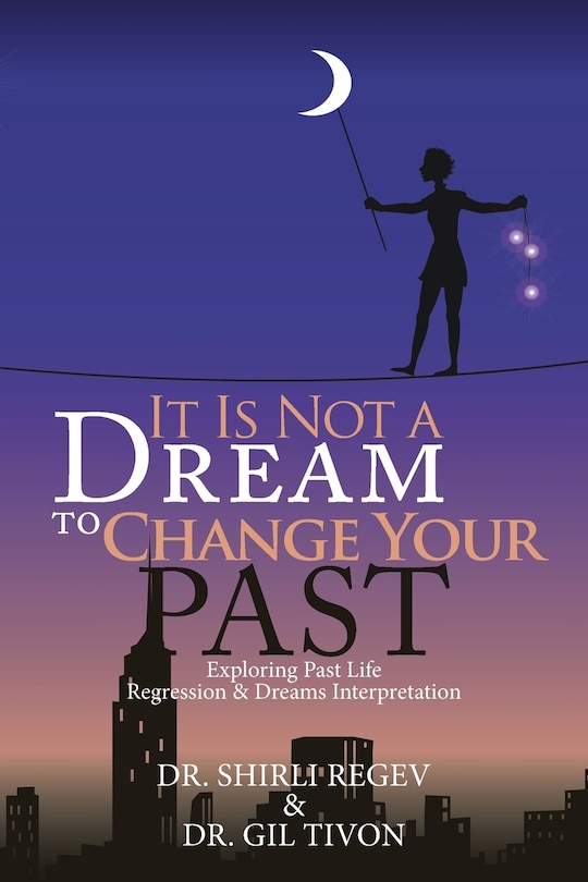 Front cover_It Is Not a Dream to Change Your Past