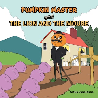 Couverture_Pumpkin Master and the Lion and the Mouse