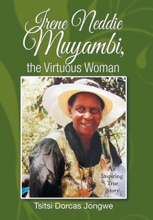 Couverture_Irene Neddie Muyambi, the Virtuous Woman