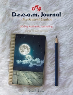 Front cover_My D.R.E.A.M. Journal-For Student Leaders