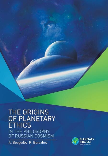 Couverture_The Origins of Planetary Ethics in the Philosophy of Russian Cosmism