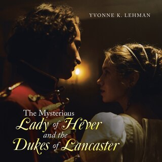 Couverture_The Mysterious Lady of Hever and the Dukes of Lancaster