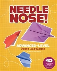 Front cover_Needle Nose! Advanced-Level Paper Airplanes