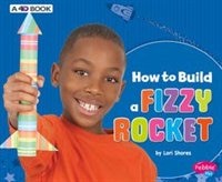 Front cover_How to Build a Fizzy Rocket