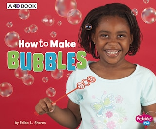 Front cover_How to Make Bubbles