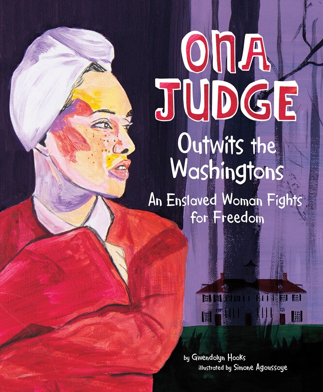 Front cover_Ona Judge Outwits the Washingtons