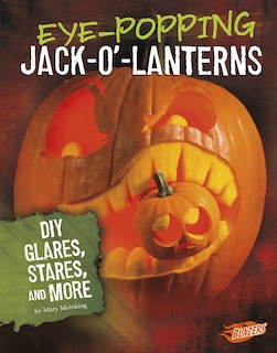 Front cover_Eye-Popping Jack-o'-Lanterns