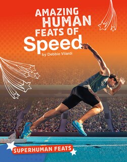 Front cover_Amazing Human Feats of Speed
