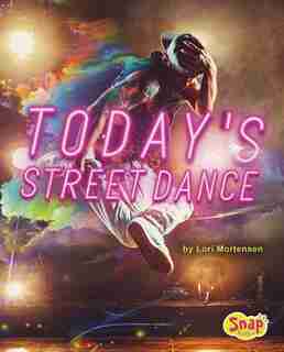 Today's Street Dance: 4D An Augmented Reading Experience by Lori Mortensen