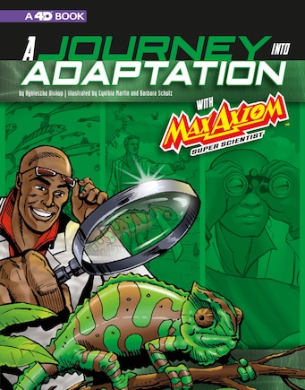 A Journey into Adaptation with Max Axiom, Super Scientist: 4D An Augmented Reading Science Experience