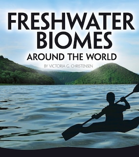 Couverture_Freshwater Biomes Around the World