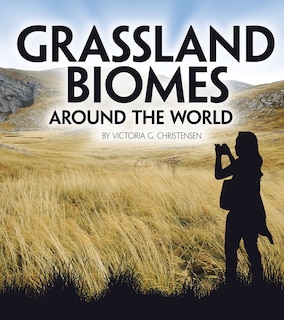 Front cover_Grassland Biomes Around the World